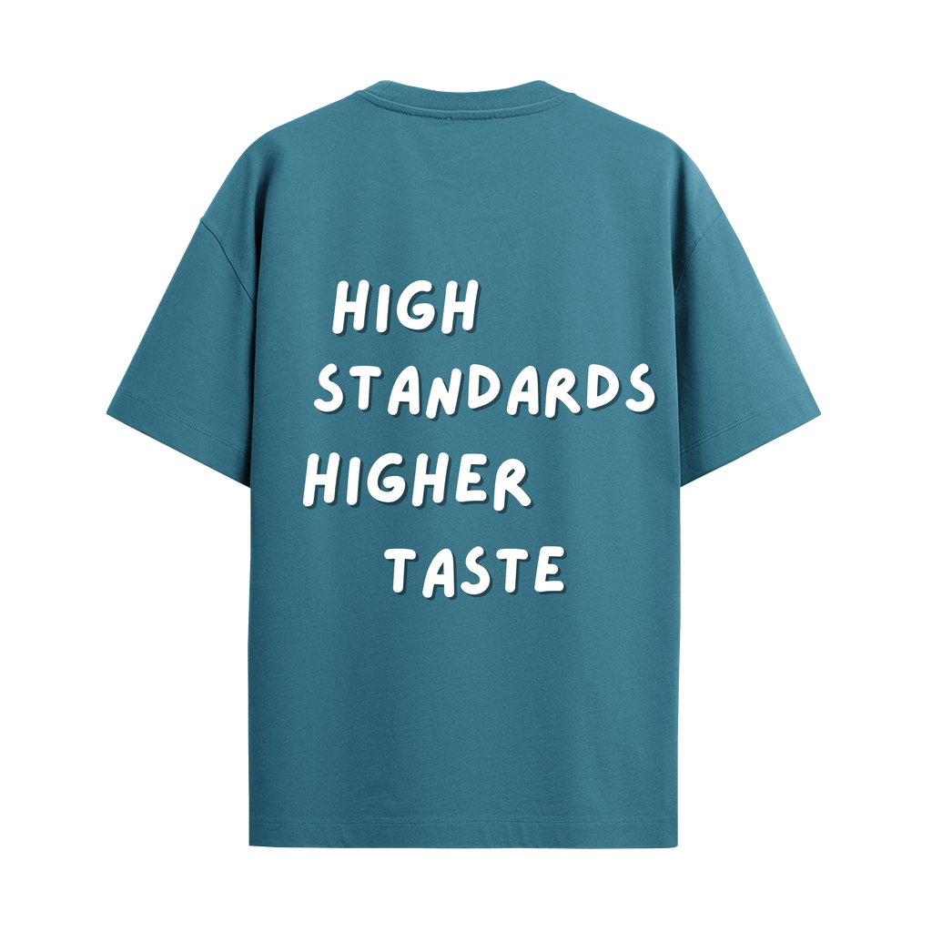 High standards high taste teal oversized tshirt