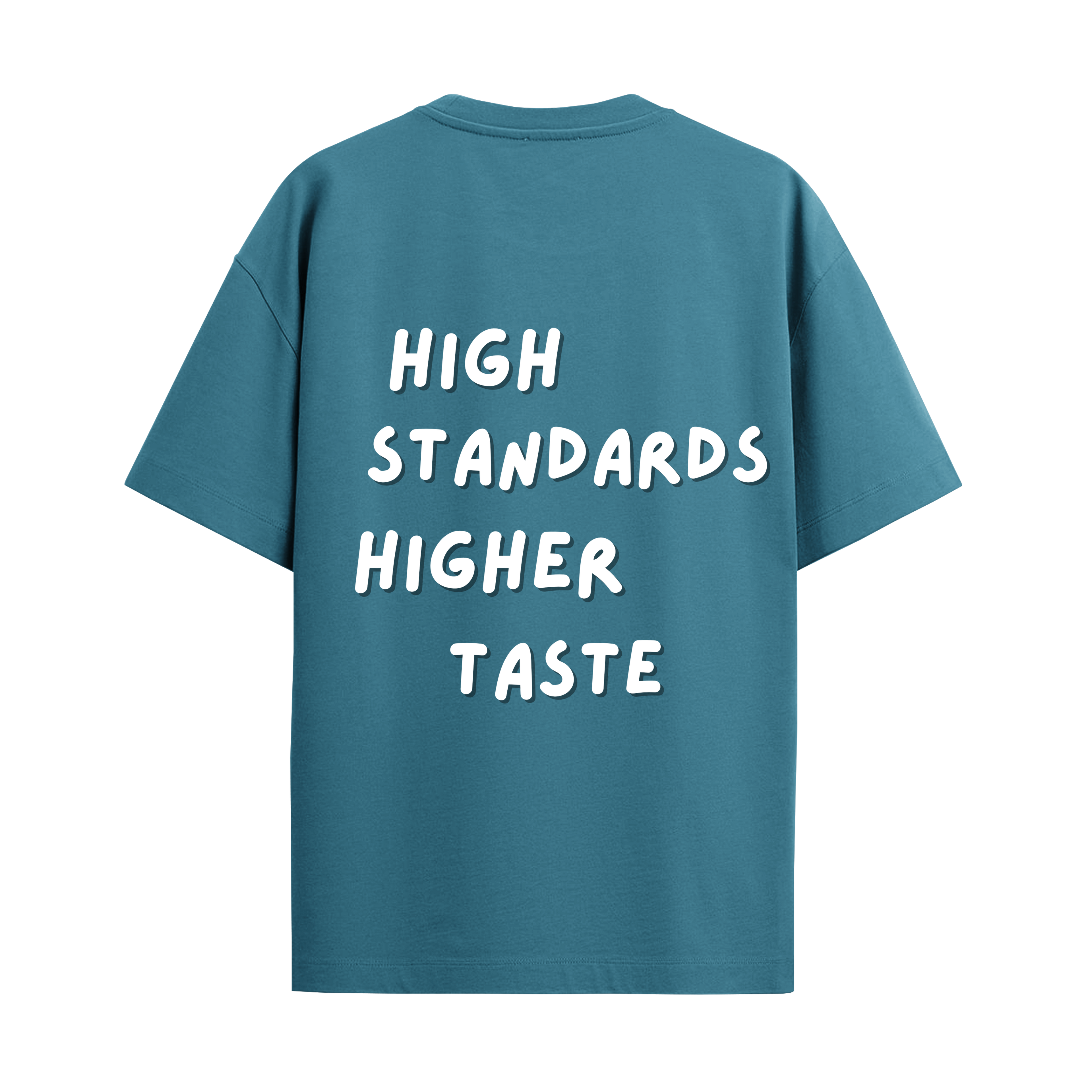 High standards high taste teal oversized tshirt